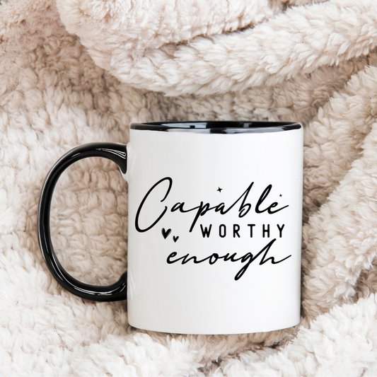 Capable Worthy & Enough Mug, Faith Mug, Affirmation Mug